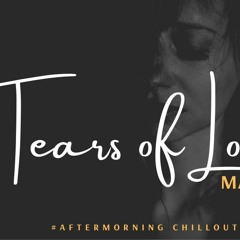Tears of Love | Emotional Mashup | Follow For More