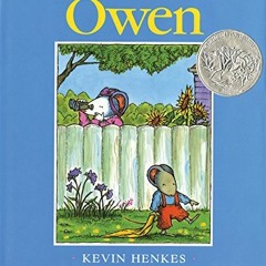 [ACCESS] EPUB KINDLE PDF EBOOK Owen (Caldecott Honor Book) by  Kevin Henkes &  Kevin Henkes 💝