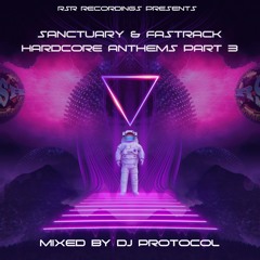 DJ Protocol - Sanctuary & Fastrack Hardcore Anthems Part 3