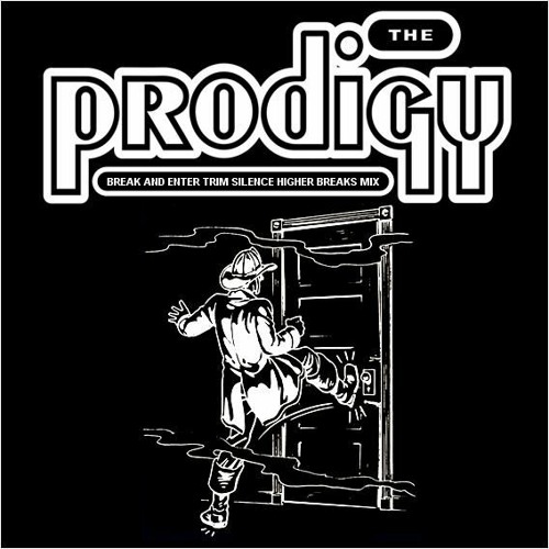 The Prodigy - Break and Enter (Trim Silence Higher EQ Mix)