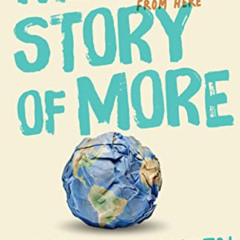 VIEW EBOOK 💞 The Story of More (Adapted for Young Adults): How We Got to Climate Cha