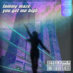 Tommy Maze - You Get Me High