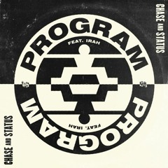 Chase & Status - Program (s1xE. Remix)