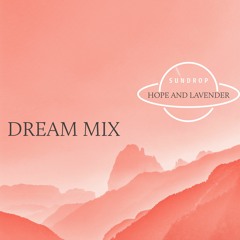 Hope & Lavendar (Dream Mix)