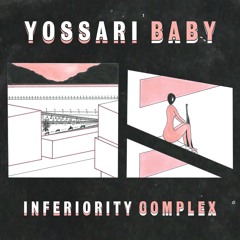 Yossari Baby - Inferiority Complex