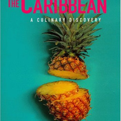 Access KINDLE 📮 Culinaria the Caribbean: A Culinary Discovery by  Rosemary Parkinson