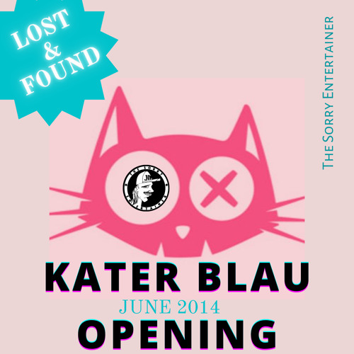 The Sorry Entertainer @ Kater Blau PRE-Opening 06.06.2014