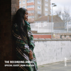 The Recording Angel on NTS - Episode 16 - John Glacier Takeover  - 30.07.25