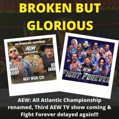 All Atlantic Championship renamed, Third AEW TV show coming & Fight Forever delayed again!!!