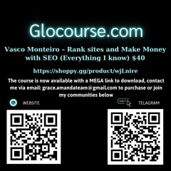 [Glocourse.com] Vasco Monteiro – Rank sites and Make Money with SEO (Everything I know)