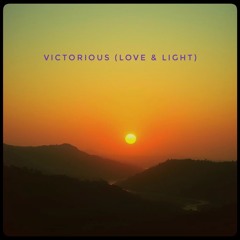 Victorious (Love & Light)