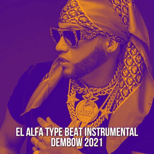 Beat Type El Alfa El Jefe 2021 - Instrumental Dembow PISTA USO LIBRE