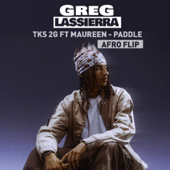 PADDLE ( GREG LASSIERRA soudncloud )
