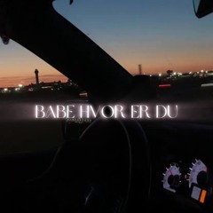 Babe hvor er du