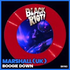 Black Riot 160 Marshall (UK) - Boogie Down (teaser)