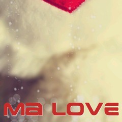Ma Love