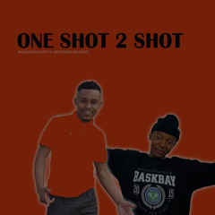 One Shot 2 Shot