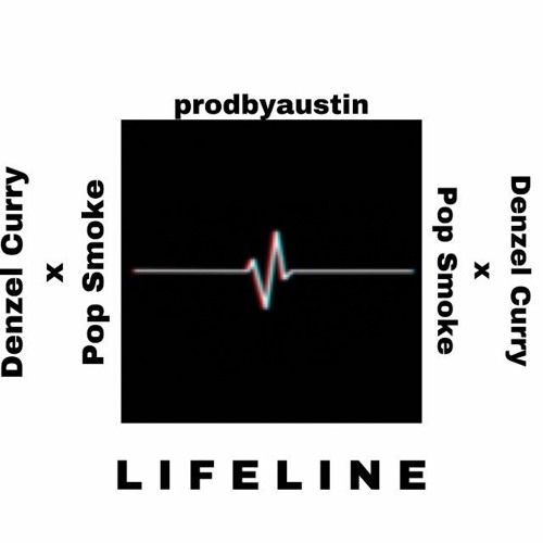 LIFELINE (Denzel Curry Ft. Pop Smoke) Type Beat @prodbyaustinofficial