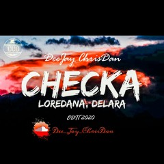 Loredana Ft. Delara - Checka DeeJayChrisDan Club Edit
