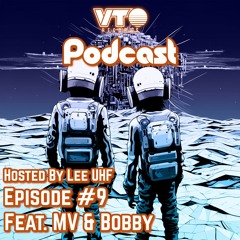 VTO Records Podcast 9- Featuring MV & Bobby (Hosted by Lee UHF)
