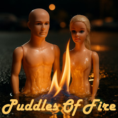 Puddles Of Fire