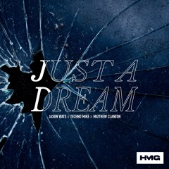 Jason Wats, Techno Mike, Matthew Clanton - Just A Dream
