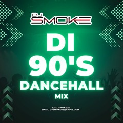 DJ SMOKE Di 90's DANCEHALL MIX