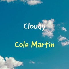 “Cloudy (Cole Martin Remix)by AAP Featuring Sophia Cruz