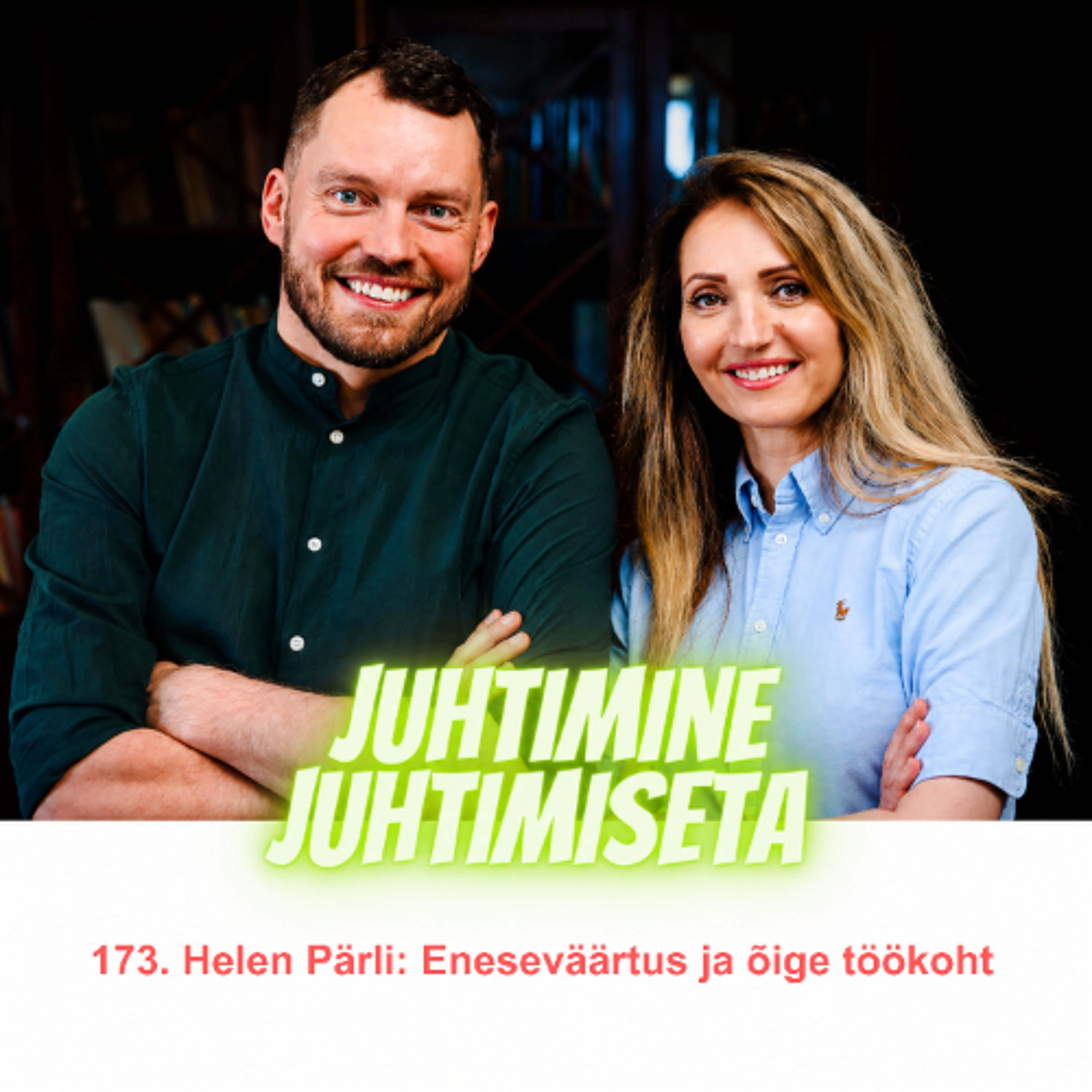173. Interim HR juht Helen Pärli: eneseväärtus viigu sind õigele töökohale