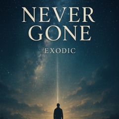 Never gone