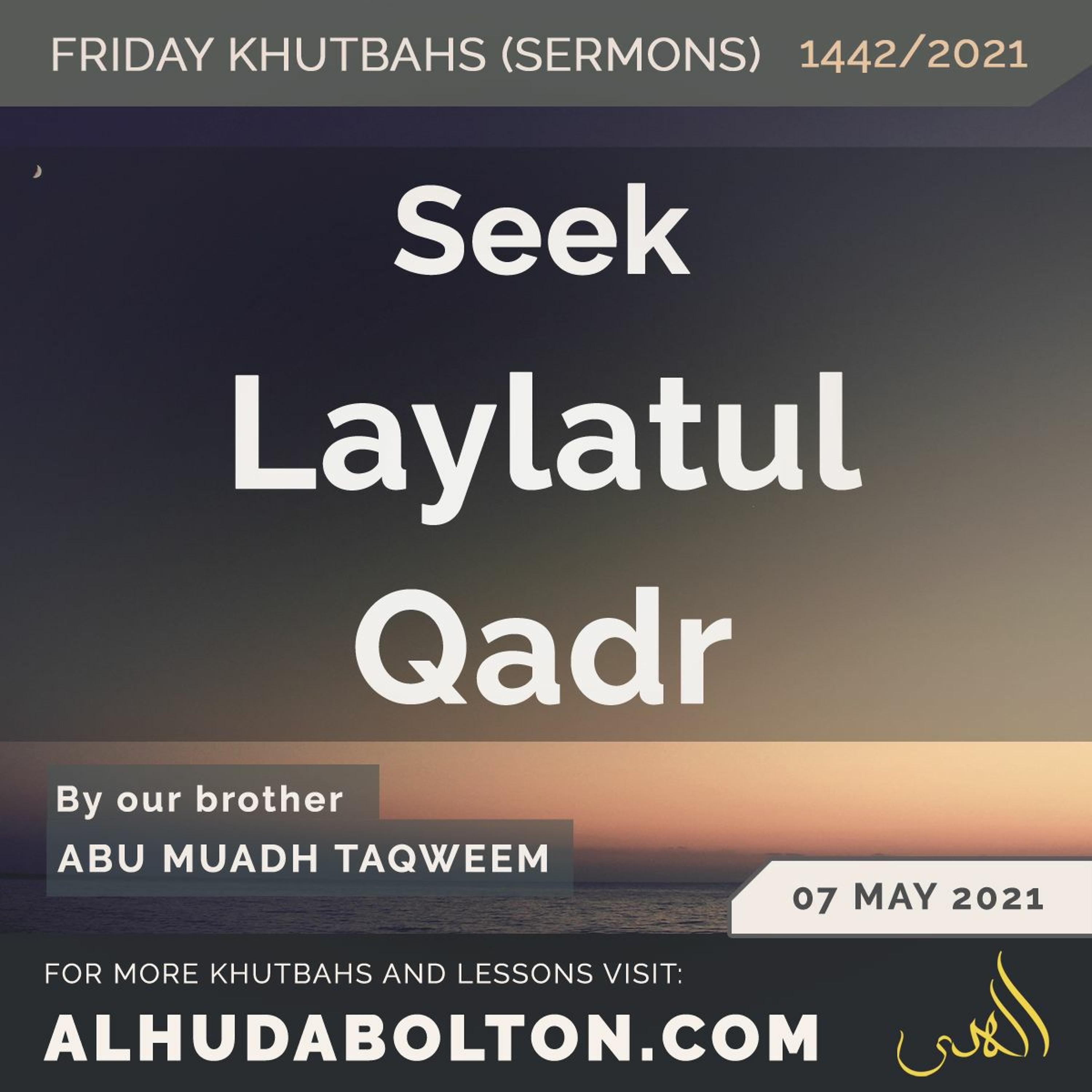 Khutbah: Seek Laylatul Qadr