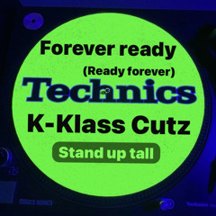 Forever Ready K-Klass Cutz feat"Dizzee Rascal" Stand up tall