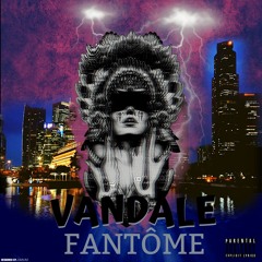 VANDALE -Fantôme (Prod. LDN Beats)