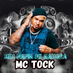 Mc Tock Sem Papin De Namora ( Prod Tock )