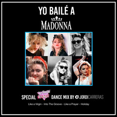 YO BAILÉ A MADONNA - Special Yo Bailé los 80s Dance Mix by Jordi Carreras