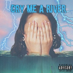 Cry Me A River (prod. ross gossage & jkei)