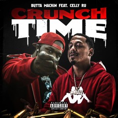 Butta Mackin ft. Celly Ru - Crunch Time [Thizzler Exclusive]
