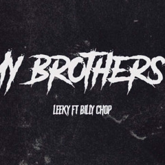 Leeky ft Billy Chop - My Brothers