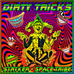 Stryker, Space Tribe - Dirty Tricks