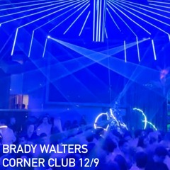 Brady Walters Live @ Corner Club, Miami  // 9th Dec