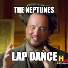 Lap Dance (Ancient Astronauts Cut)
