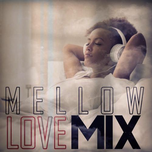 MELLOW LOVE MIX I - DJ SOULJAR