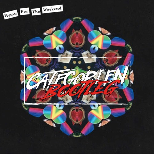 Coldplay - Hymn For The Weekend (CategorieN Bootleg)