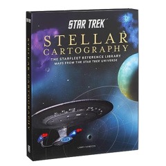Star Trek: Stellar Cartography: The Starfleet Reference Library Maps from the Star Trek Universe E