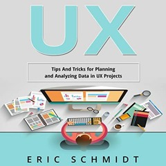 [READ] EPUB 💗 UX: Tips and Tricks for Planning and Analyzing Data in UX Projects by