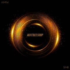 Mothership (ft. SMK)