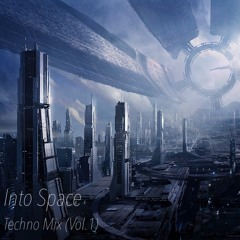 Into Space | Techno Mix (Vol.1)