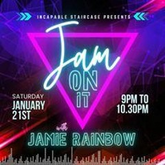 Jam On It Sat 21st Jan 2023 (Incapable Staircase)