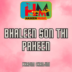Bhaleen Son Thi Paheen (Alternative Version)