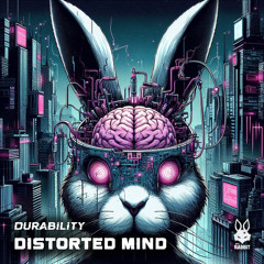 Durability - Distorted Mind [Free Download]